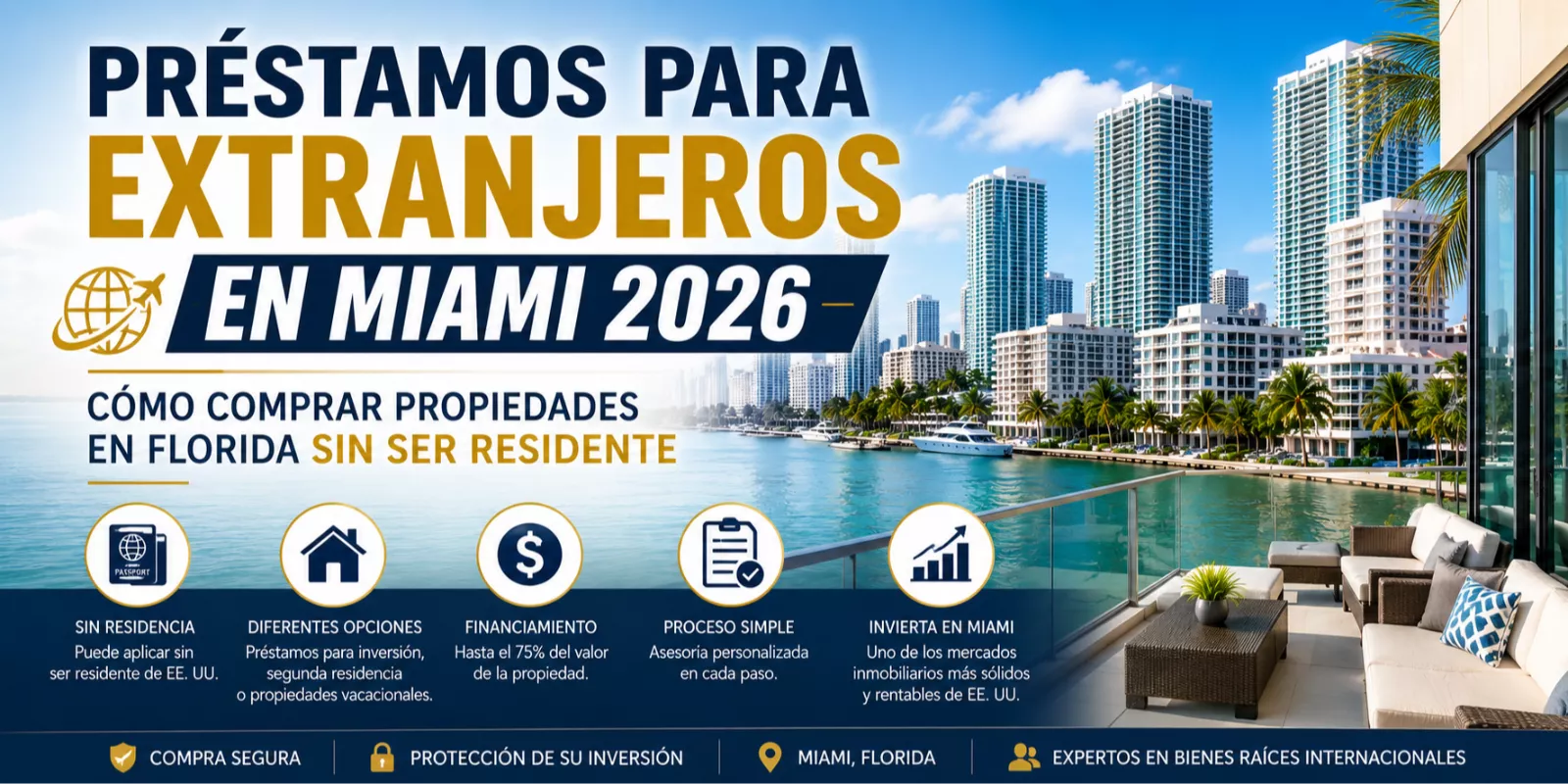 "Prestamos para extranjeros en Miami Florida guia de financiamiento para compradores internacionales en 2026"