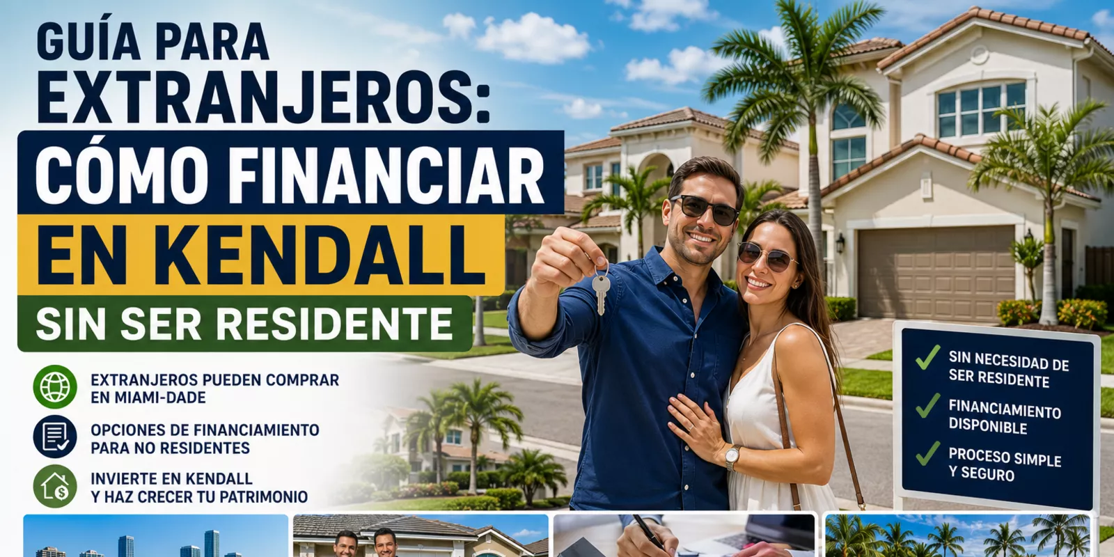 Guía para Extranjeros: Cómo Financiar en Kendall sin Ser Residente